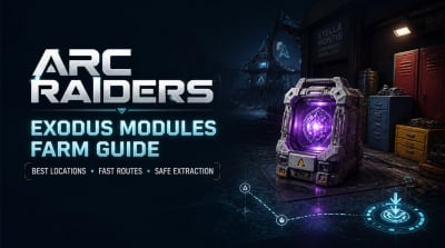 ARC Raiders Exodus Modules Farm Guide: Fastest Locations, Routes, and Safe Extraction