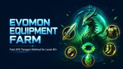 EVOMON Equipment Farming Guide: Fast AFK Teragon Method for Level 40+