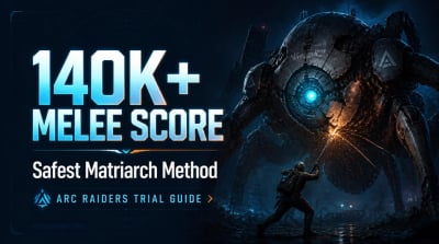 ARC Raiders Melee Damage Trial Guide: Safest 140K+ Matriarch Method