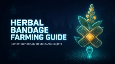 Arc Raiders Herbal Bandage Farming Guide: Fastest Buried City Routes