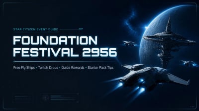 Star Citizen Foundation Festival: Free Fly Ships, Rewards, Twitch Drops, and Best Starter Pack