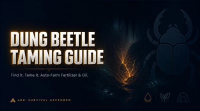 ARK: Survival Ascended Dung Beetle Taming Guide: Locations, Food & Auto-Farm Setup