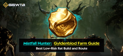 Ultimate Gyldenblod Farm Guide for Mistfall Hunter