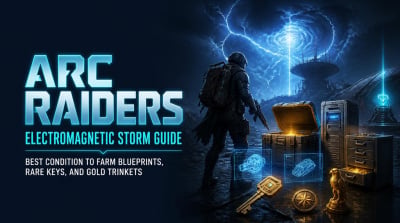 ARC Raiders Electromagnetic Storm Guide: Best Condition to Farm Blueprints