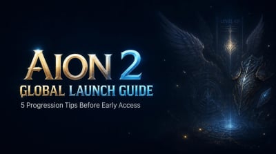 Aion 2 Global Launch Guide: Progression Tips Before Early Access