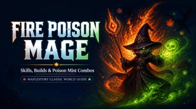 MapleStory Classic World Fire Poison Mage Guide: Skills, Builds, Poison Mist Combos, and Class Verdict