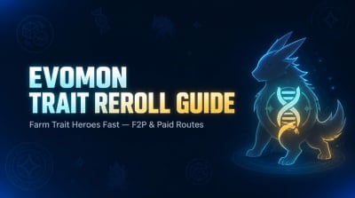 EvoMon Trait Reroll Guide: Every Way to Farm Trait Heroes (F2P & Paid)