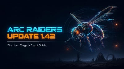 ARC Raiders Update 1.42: Phantom Targets Farming Guide (Glitched Wasps, Rewards, Regional Conditions)