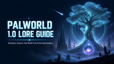 Palworld 1.0 Lore Guide: Astralym, Xynarra, the World Tree, and Real Ending Explained