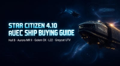 Star Citizen 4.10 aUEC Ship Guide: Hull B, Aurora MR II, Golem OX, L22, UTV Prices & Locations