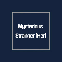 Mysterious Stranger (Her)