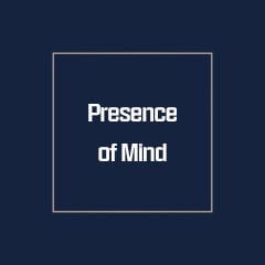 Presence of Mind