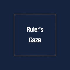 Ruler`s Gaze