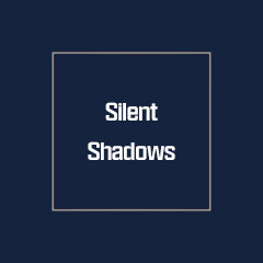Silent Shadows