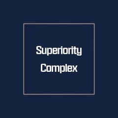 Superiority Complex