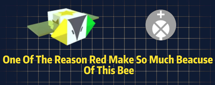 One of the reason red make so much beacuse of this bee