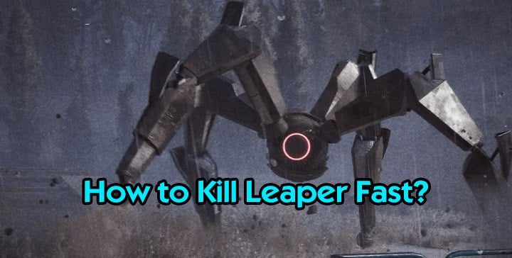 Best Ways To Kill Leaper Enemy Fast