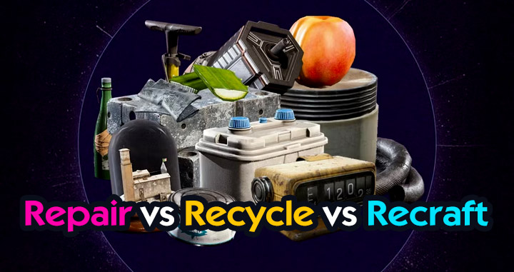 Repair vs Recycle vs Recraft