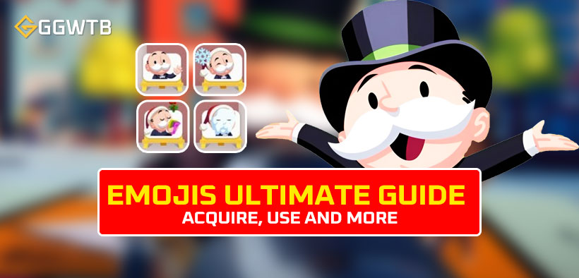 Monopoly GO Emojis Ultimate Guide: Acquire, Use and More 