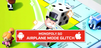 Monopoly GO Airplane Mode Glitch for IOS &amp; Android Complete Guide