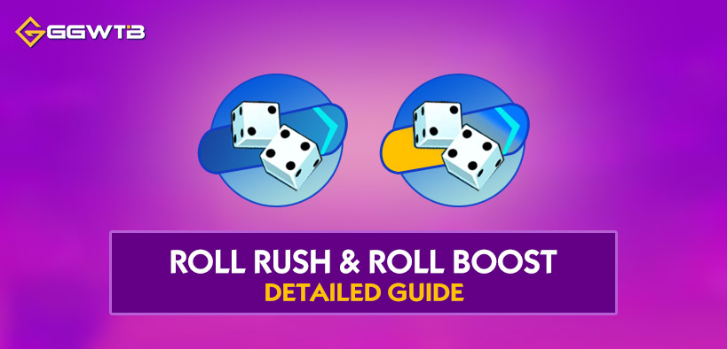 Monopoly GO Roll Rush and Roll Boost Detailed Guide