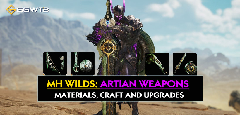 MH Wilds Artian Weapons Guide: Materials, Craft and Upgrades