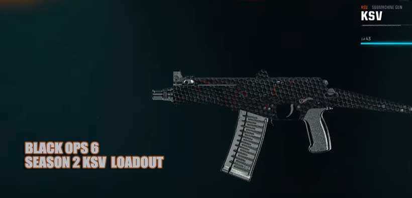 Call of Duty Black Ops 6 Season 2 KSV Weapons Best Loadout Guides