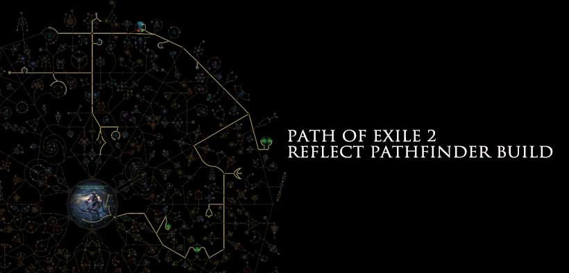 Path of Exile 2 Simple Approach Combat Reflect Pathfinder Build
