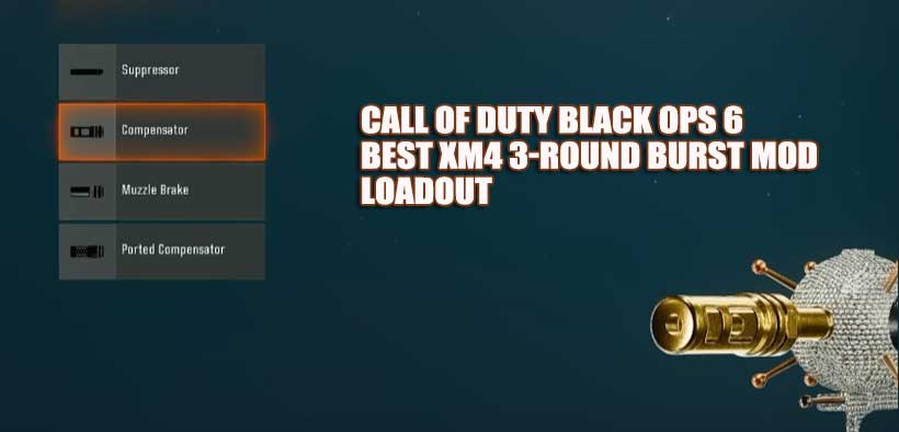 Call of Duty Black Ops 6 Best XM4 3-Round Burst Mod Loadout Guides