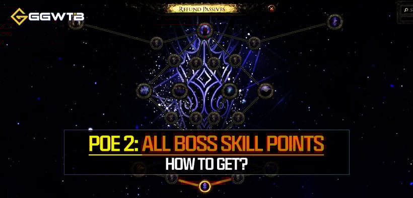 PoE 2: How to Get All Boss Skill Points?