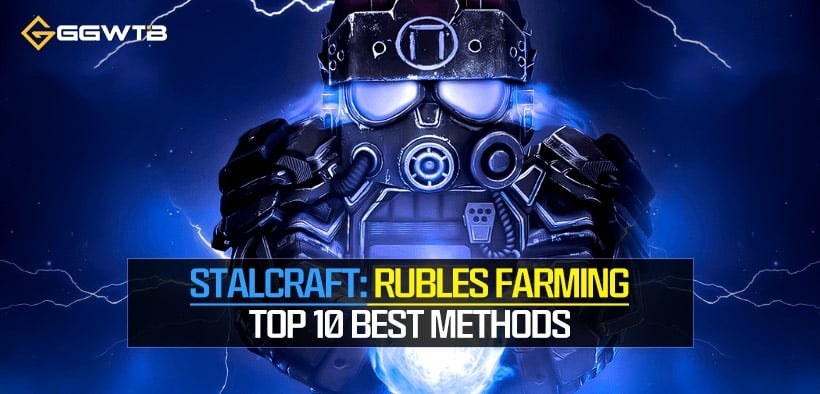 Stalcraft: Top 10 Best Rubles Farming Methods