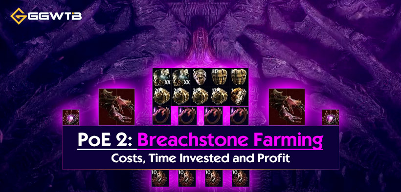 PoE 2 Breachstone Farming Guide: Costs, Time Invested and Profit