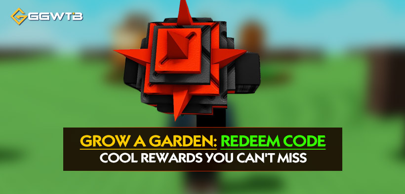 Grow a Garden Redeem Codes: Cool Rewards You Can