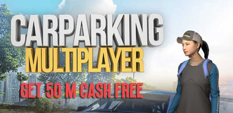 How to Get 50 Million Cash Free in Car Parking Multiplayer?