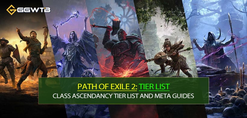Path of Exile 2 0.3 Class Ascendancy Tier List and Meta Guides