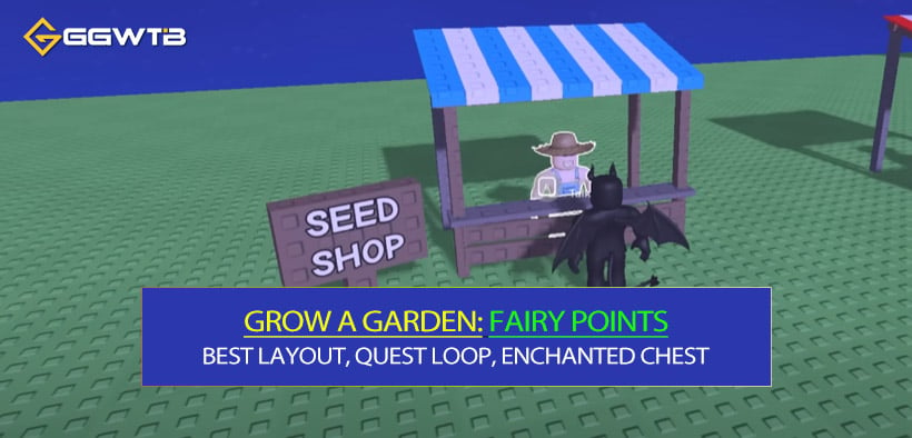 Grow a Garden Fairy Points Fast Farm Guides: Best Layout, Quest Loop, Enchanted Chest Strategy