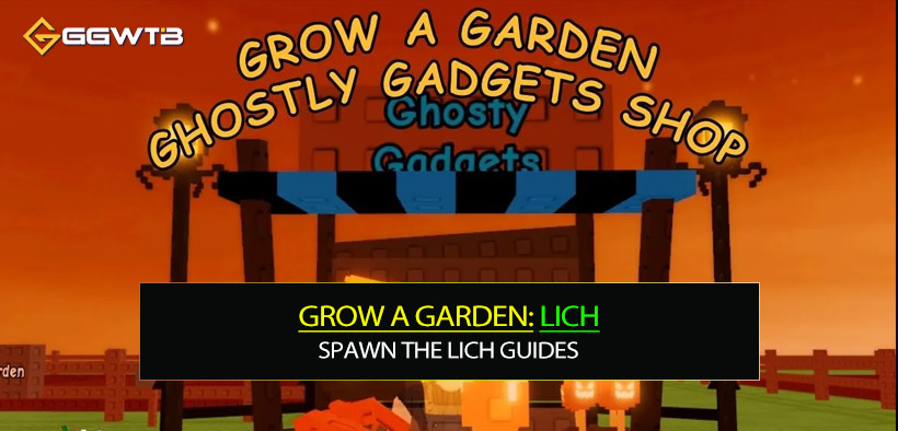 How to Summon the Lich in Grow a Garden Guide: That Actually Works