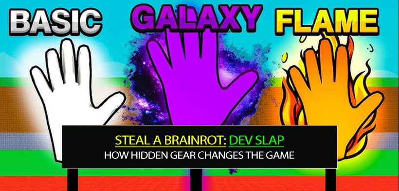 Steal a Brainrot Dev Slap: How Hidden Gear Changes the Game