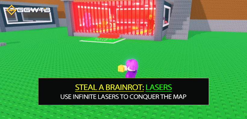How to Use Infinite Lasers to Conquer the Map in Steal a Brainrot?