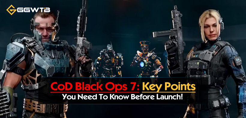 CoD Black Ops 7: Key Points You Need To Know Before Launch!