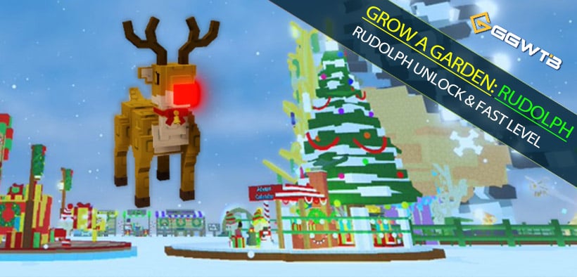 Grow a Garden Hidden Pets Rudolph (Red-Nosed Reindeer) Unlock & Fast Level