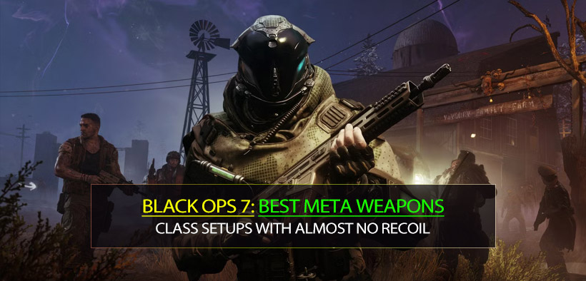 Black Ops 7 Best META Weapons Loadouts Class Setups Seasoin 1 with Almost No Recoil
