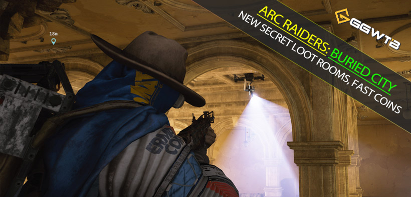 Arc Raiders Buried City: New Secret Loot Rooms, Fast Coins Routes, and Expedition Rewards