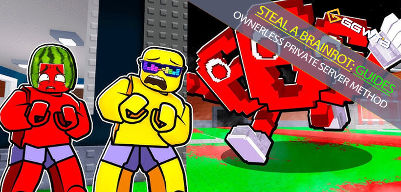 Steal a Brainrot Stealing Brain with Ownerless Private Server Method Guides