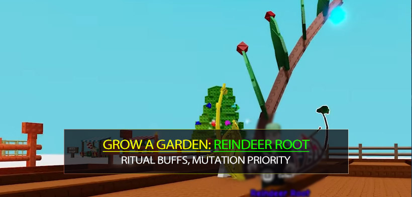 Grow a Garden Reindeer Root Seeds Guides: Ritual Buffs and Mutation Priority