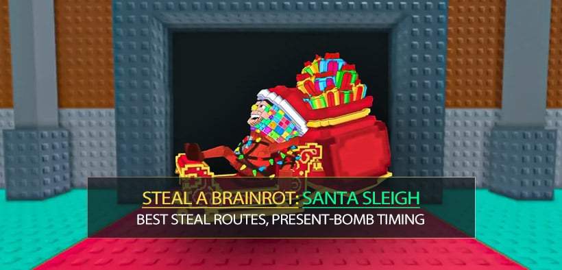 Steal a Brainrot Santa Sleigh Best Steal Routes, Present-Bomb Timing and Defend Against