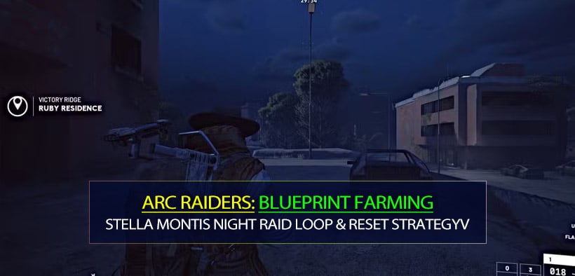 ARC Raiders Blueprint Farming: The Stella Montis Night Raid Loop & Fast Reset Strategy