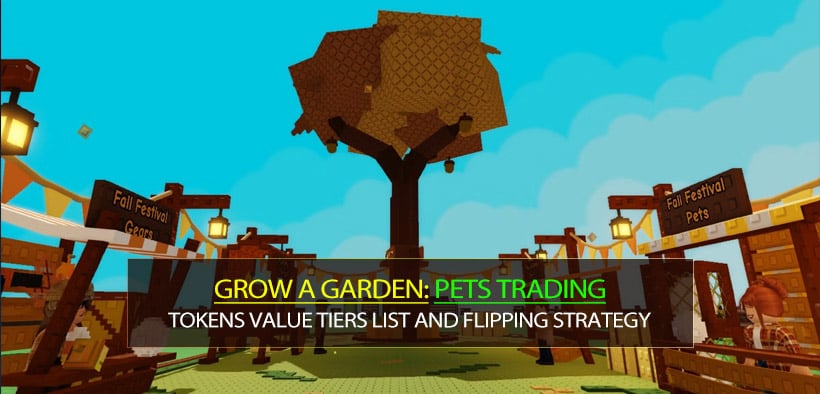 Grow a Garden Pets Trading Guide: Tokens Value Tiers List and Flipping Strategy