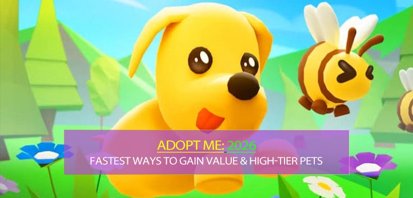 Adopt Me Fastest Ways to Gain Value & High-Tier Pets 2026