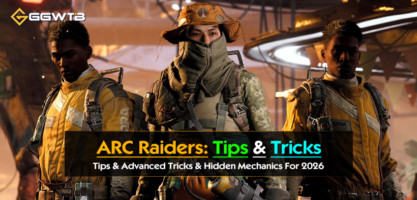 ARC Raiders: Tips & Advanced Tricks & Hidden Mechanics For 2026